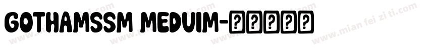 gothamssm meduim字体转换
